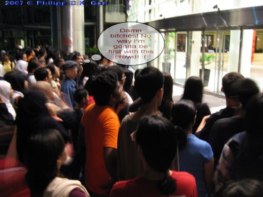 So many people already queueing up! Boo hoo hoo! :-(